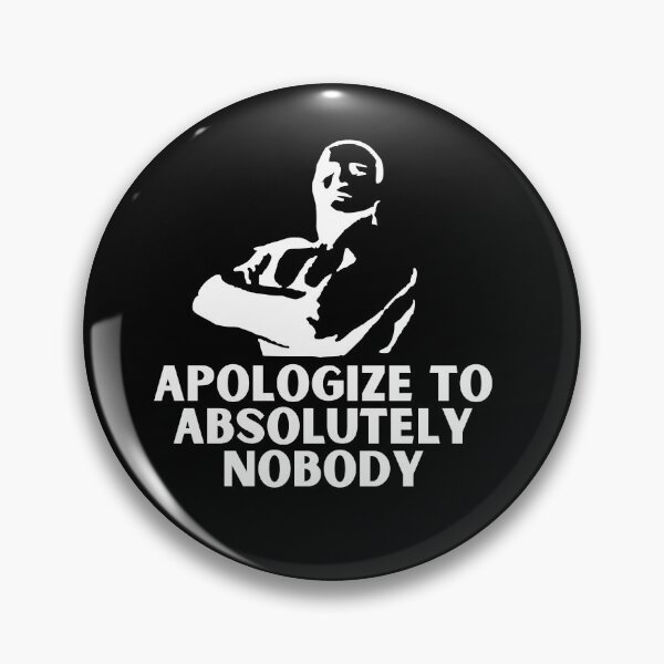 Item preview, Apologize To Absolutely Nobody Fight Funny Quote designed and sold by mirzadesign.
