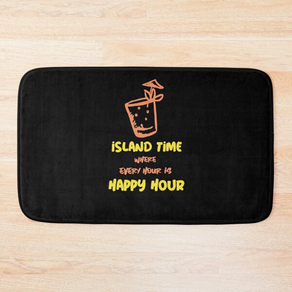 Item preview, Island Time where every hour is happy hour designed and sold by Island-Time.