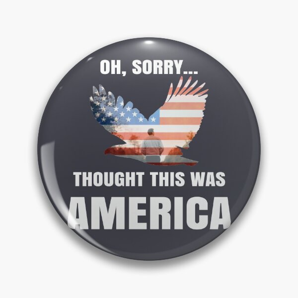 Item preview, Oh Sorry... Thought This Was AMERICA designed and sold by ASOE.