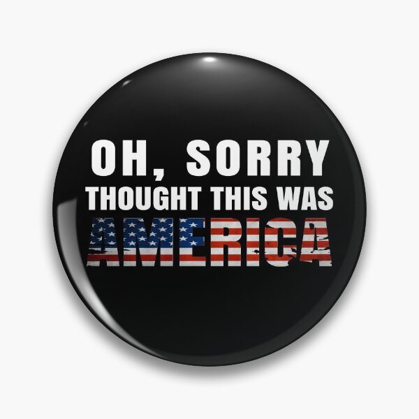 Item preview, Oh Sorry... Thought This Was AMERICAns designed and sold by ASOE.