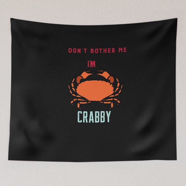 Item preview, Don't bother me I'm crabby - I'm crabby, crab lover, crabby but cute,  designed and sold by mr&mrsmalik malik.