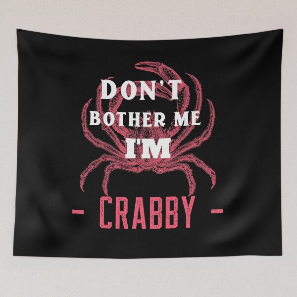 Item preview, Don't bother me I'm crabby -I'm Crabby, crab lover designed and sold by mr&mrsmalik malik.
