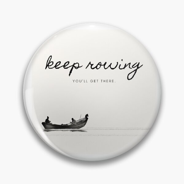 Item preview, Keep Rowing Quote designed and sold by quirky-artistry.