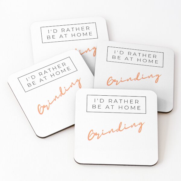 Item preview, I'd Rather Be At Home Grinding designed and sold by Stronskyj23.