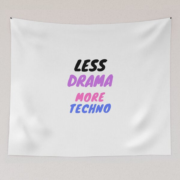 Item preview, Less drama more techno designed and sold by 77ART.