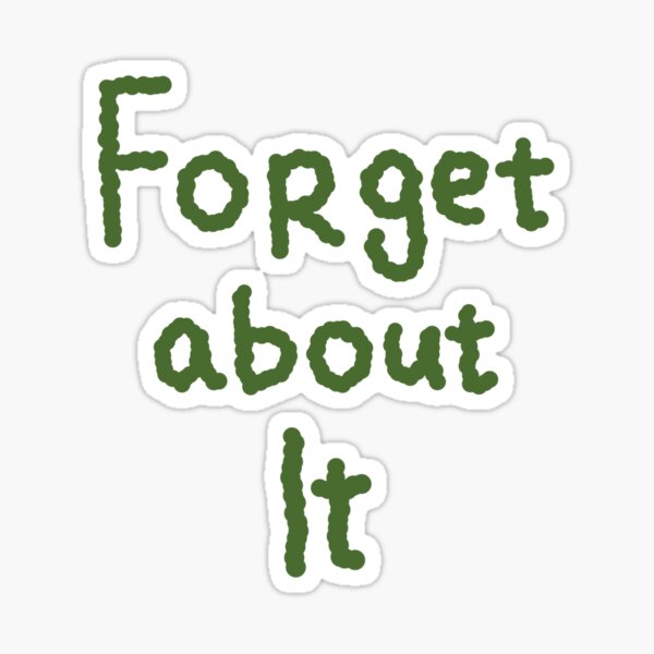 Item preview, forget about it designed and sold by poesia.