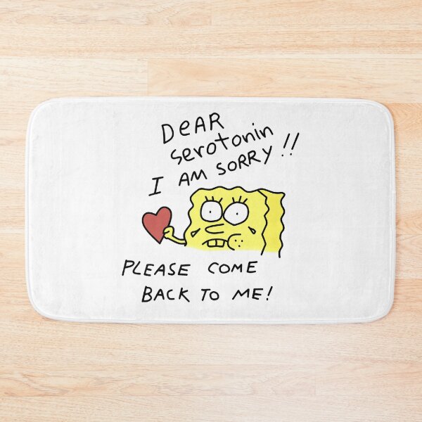 Item preview,  Dear Serotonin I Am Sorry Please Come Back To Me SpongeBob ocean chidren Film designed and sold by 2BrendaFelix.