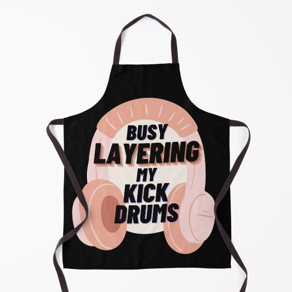 Item preview, Fun Music Producer Graphic, Busy Layering My Kick Drums designed and sold by Amovar.