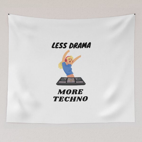 Item preview,  Less drama more techno designed and sold by 77ART.