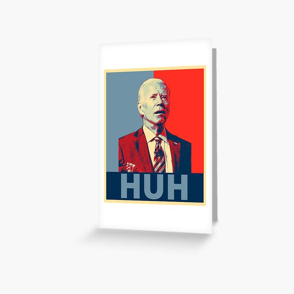 President Joe Biden Confused HUH Poster Greeting Card