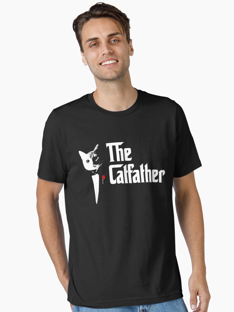 The Catfather T Shirt, Father Of Cats T Shirt, Funny Cat Dad The Catfather T Shirt, Father Of Cats T Shirt, Funny Cat Dad