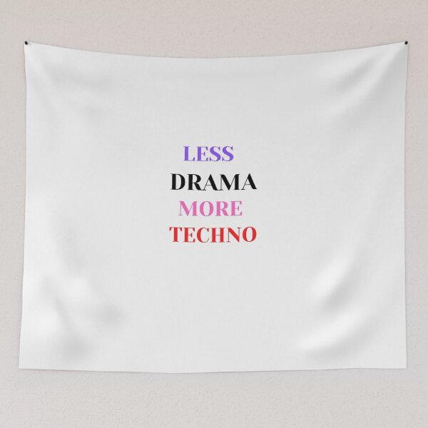 Item preview, Less drama more techno designed and sold by 77ART.