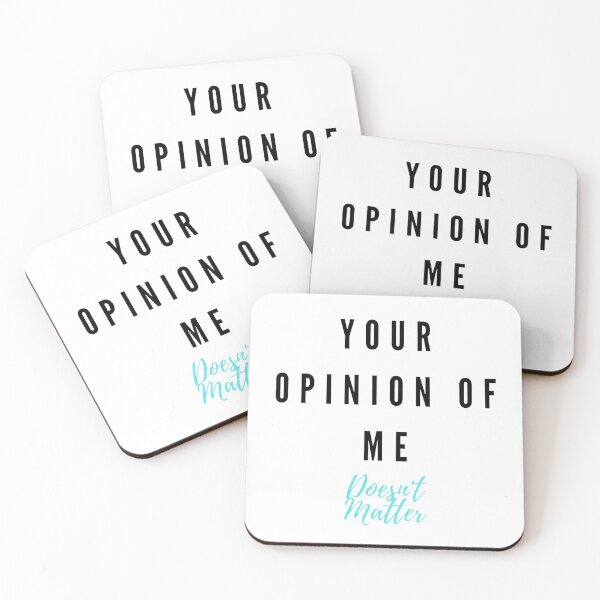 Item preview, Your Opinion of ME, Doesn't matter   designed and sold by artesiaKT.