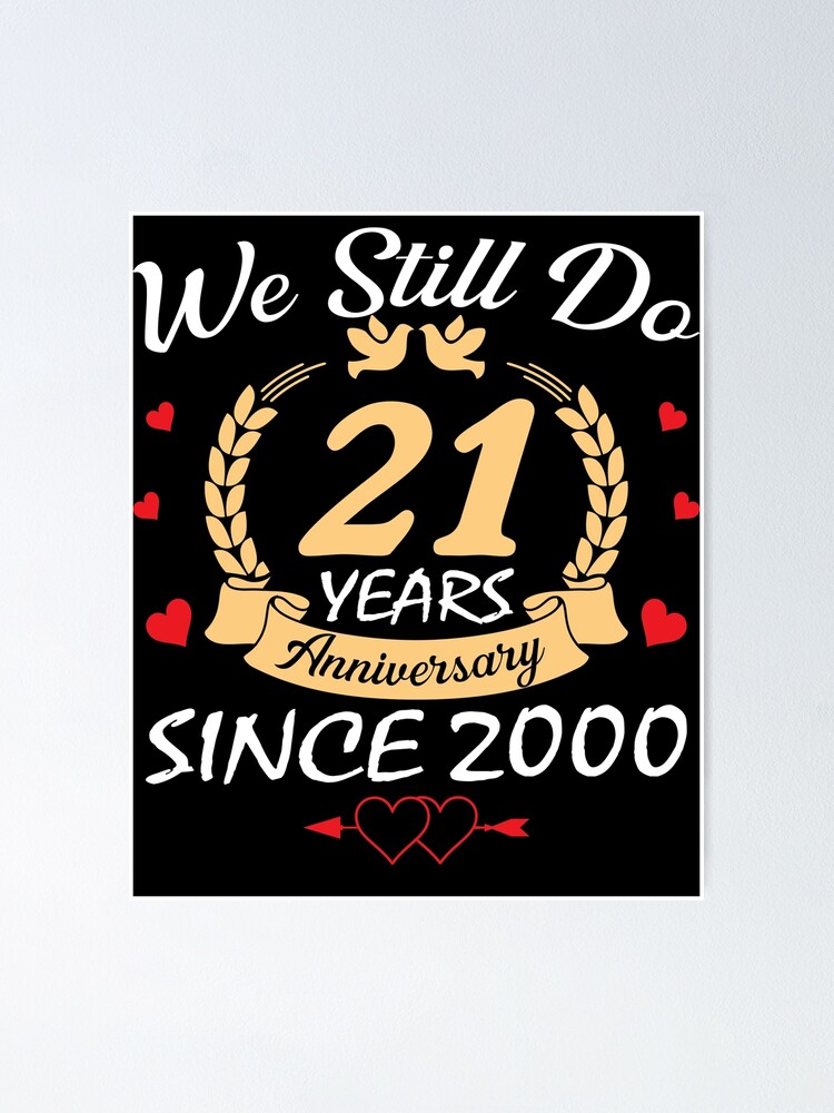 happy-21th-wedding-anniversary-we-still-do-21-year-since-2000-poster