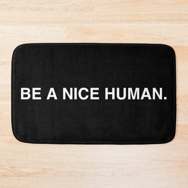 Item preview, BE A NICE HUMAN. designed and sold by DHSTN.