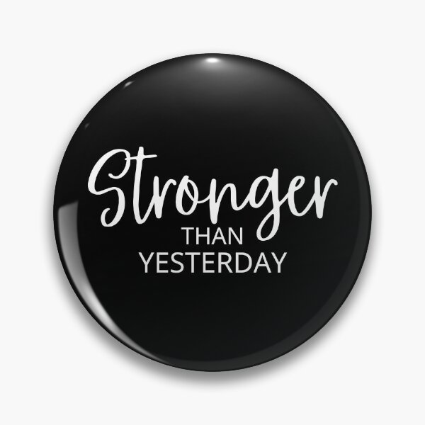 Item preview, Stronger Than Yesterday designed and sold by PulPleshop.