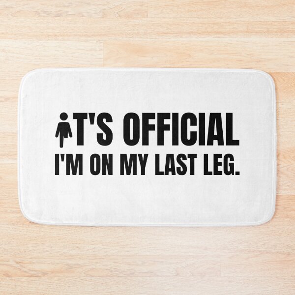 Item preview, I'm On My Last Leg, Humor Amputee, Amputee, Amputee shirt, Amputee gift designed and sold by AmputTee.