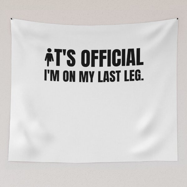 Item preview, I'm On My Last Leg, Humor Amputee, Amputee, Amputee shirt, Amputee gift designed and sold by AmputTee.