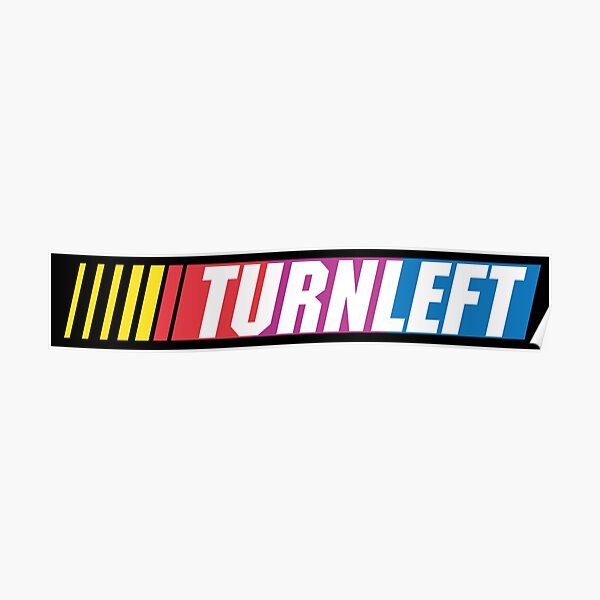 oval: TURN LEFT Poster