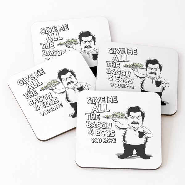 Item preview, Ron Swanson - Give Me All The Bacon And Eggs You Have  Parks And Recreation Quote designed and sold by ParksRecFunny.