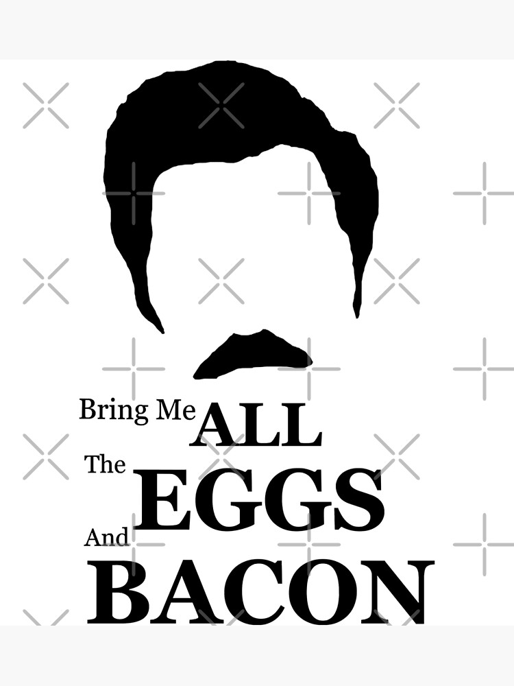 "Ron Swanson (Eggs & Bacon)" Poster for Sale by ParksRecFunny Redbubble