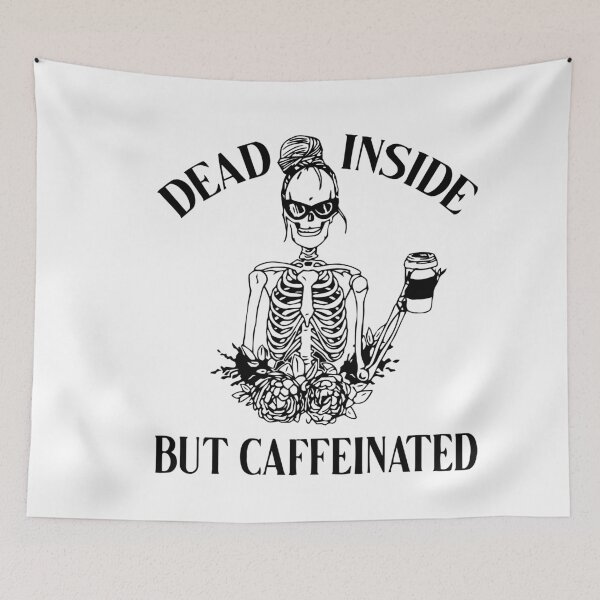 Item preview, Dead Inside But Caffeinated designed and sold by ambaart.