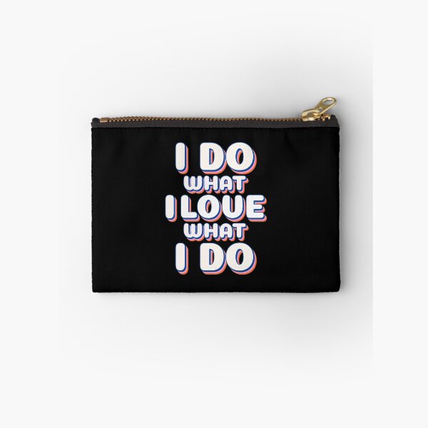 Item preview,  I Do What I Love, I Love What I Do designed and sold by YOYOCollection.