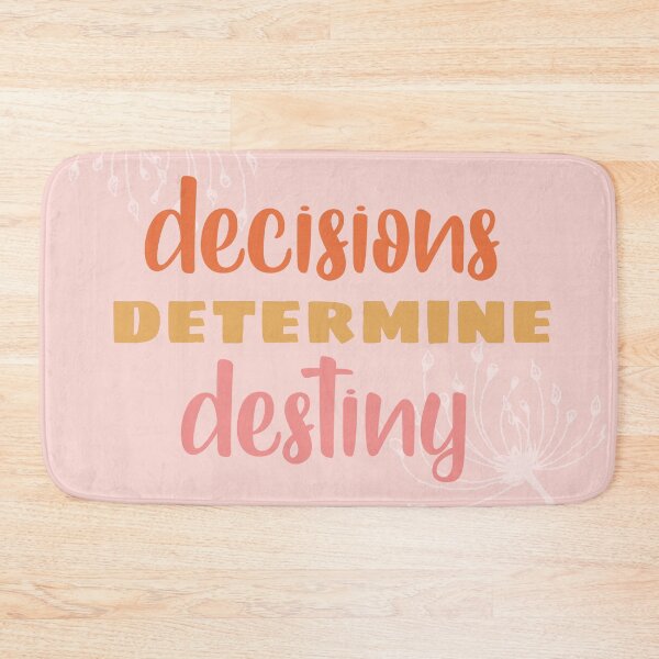 Item preview, Decisions determine destiny designed and sold by PeachyLitchi.