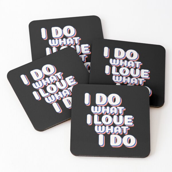 Item preview, I Do What I Love, I Love What I Do designed and sold by YOYOCollection.