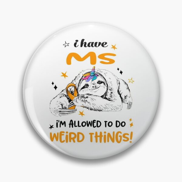 Item preview, I have MS i'm allowed to do Weird Things designed and sold by ElizabethS809.