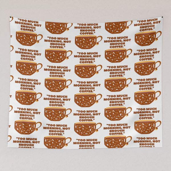 Item preview, “Too much morning, not enough coffee” - coffee design designed and sold by priyankajustine.