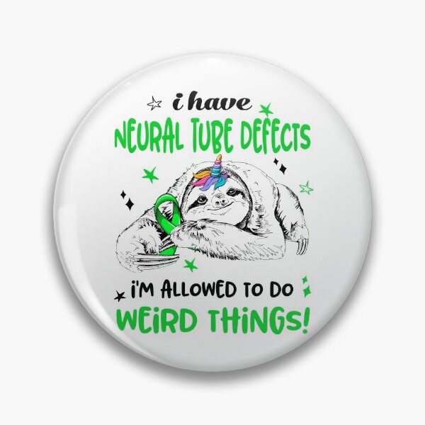 Item preview, I have Neural Tube Defects i'm allowed to do Weird Things designed and sold by ElizabethS809.