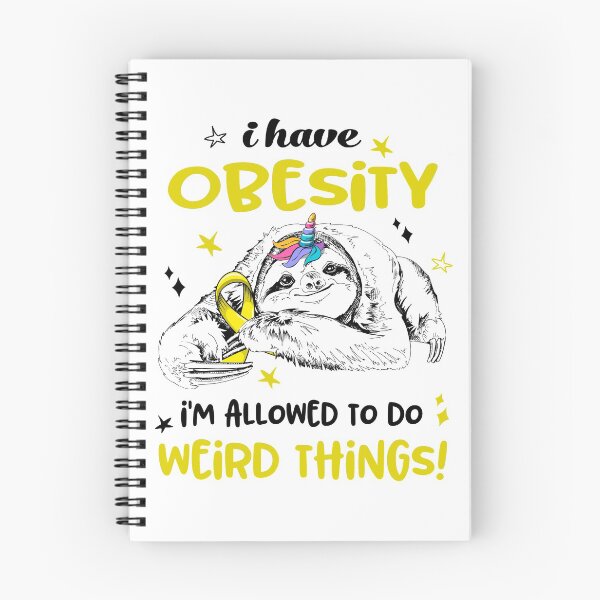 Item preview, I have Obesity i'm allowed to do Weird Things designed and sold by ElizabethS809.