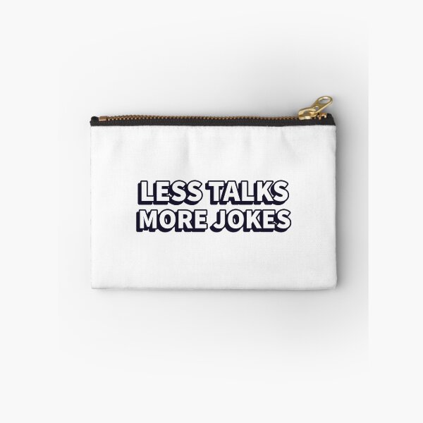 Item preview, Less Talks More Jokes designed and sold by YOYOCollection.