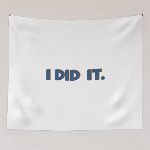 Item preview, I Did It. designed and sold by biatchie.