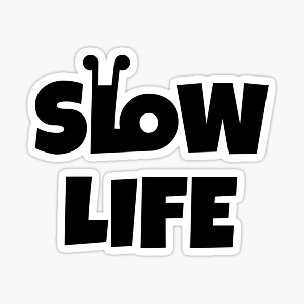 Item preview, Slow life designed and sold by JuliaBaro.
