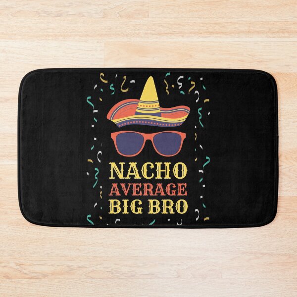 Item preview, Nacho Average Big Bro designed and sold by Rhu Creations.