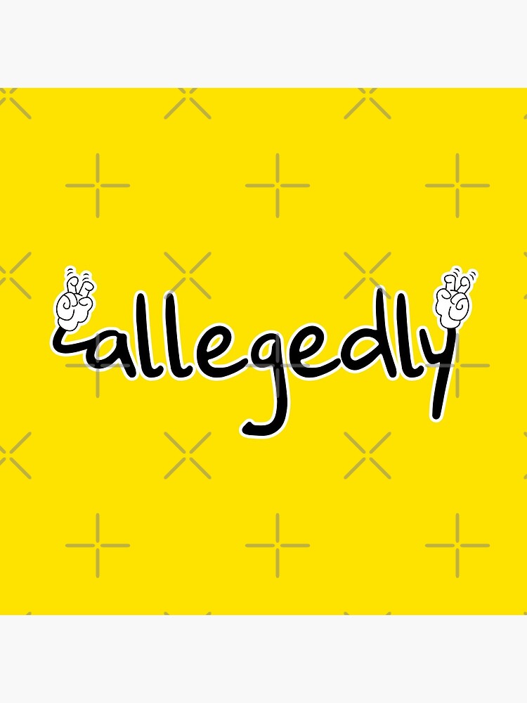 Allegedly & cartoon hands air quotes by PanosTsalig