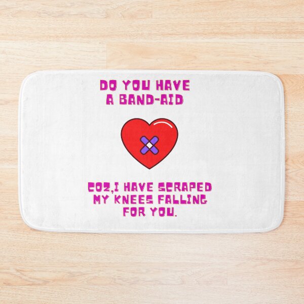 Item preview, DO YOU HAVE A BAND AID COZ I HAVE SCRAPED MY KNEES FALLING FOR YOU, FLIRT,PICKUP LINE , HUMOUR, funny designed and sold by FLIRTAASAN.