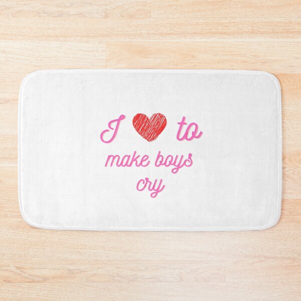 Item preview, I love to make boys cry designed and sold by AV  Designs.