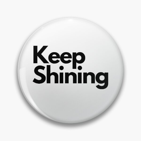 Item preview, Keep shining my friends designed and sold by SetteVl.