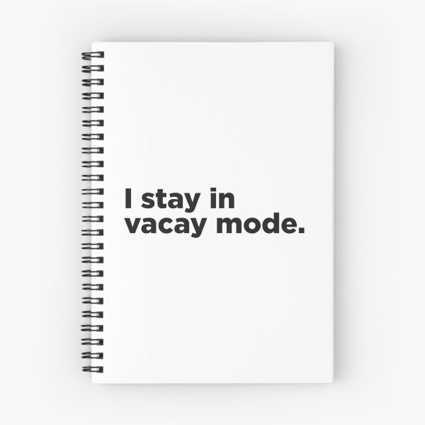 Item preview, I Stay In Vacay Mode. designed and sold by Memefy.