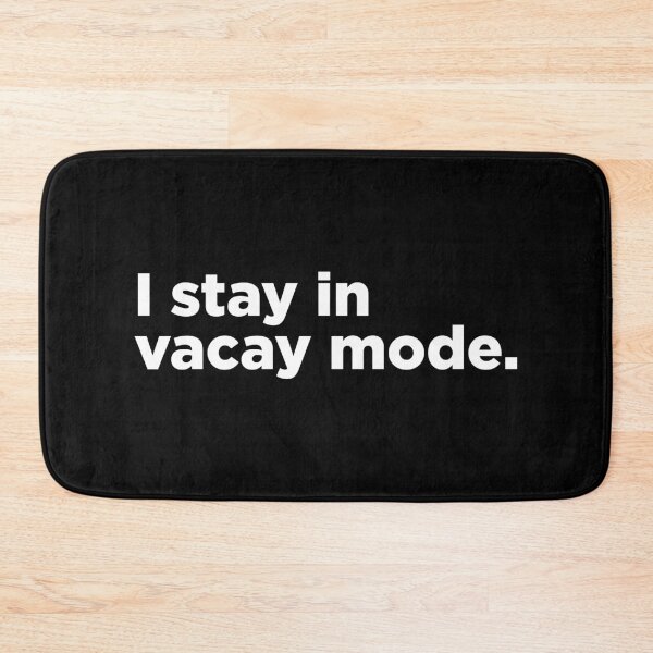 Item preview, I Stay In Vacay Mode 2 designed and sold by Memefy.