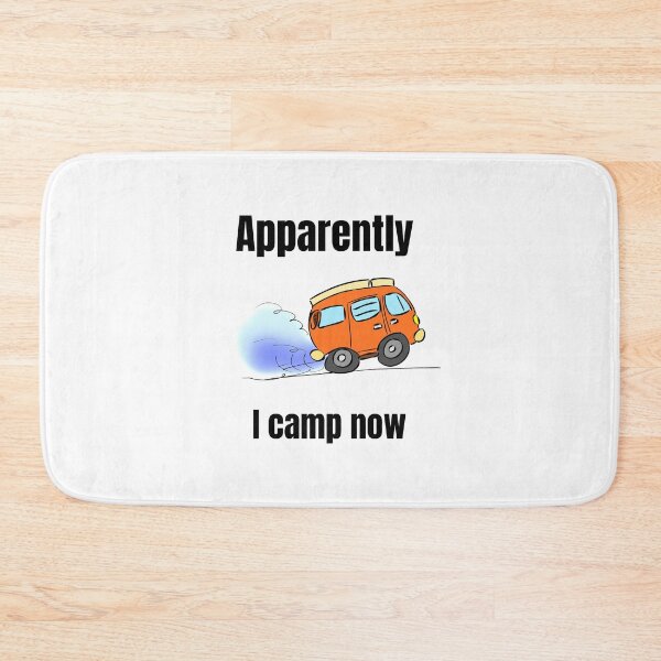 Item preview, Apparently I Camp Now designed and sold by Chanchane Store.