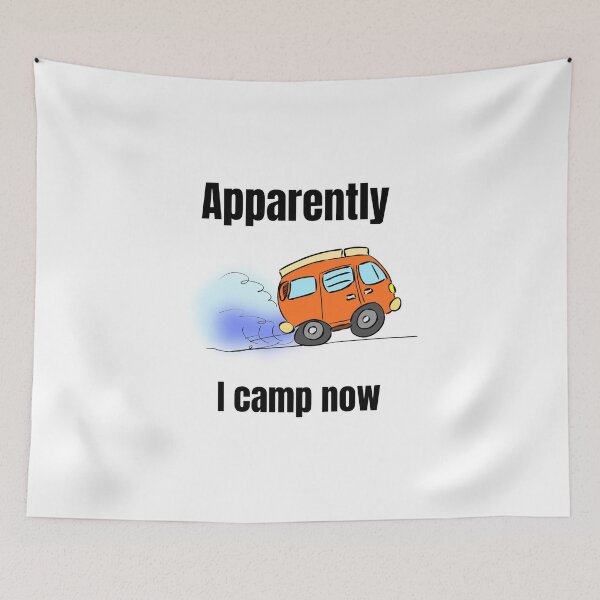 Item preview, Apparently I Camp Now designed and sold by Chanchane Store.