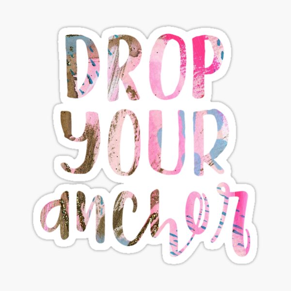 Drop Your Anchor Sticker