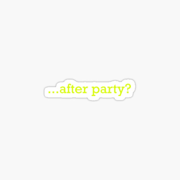 Item preview, after party lovers only  designed and sold by Googoogoo.