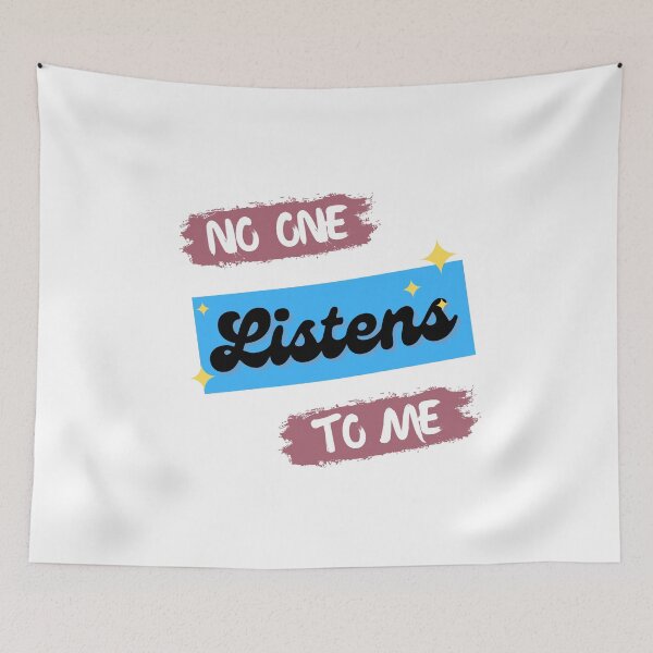 Item preview, No One Listens To Me designed and sold by PIXEcompany.