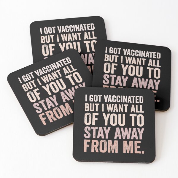 Item preview, I Got Vaccinated But I Want All Of You To Stay Away From Me designed and sold by sunnyxvibesss.