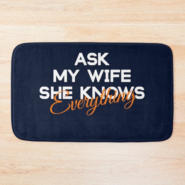 Item preview, Ask my wife she knows everything  designed and sold by TINASTORESHOPE.
